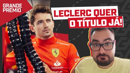 GRANDÃO SEM MEDO! LECLERC ENXERGA GLÓRIA PARA FERRARI NA F1 | GP às 10