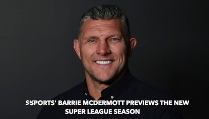 Barrie McDermott previews the new Super League season
