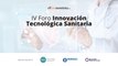 IV Foro Innovación tecnológica sanitaria