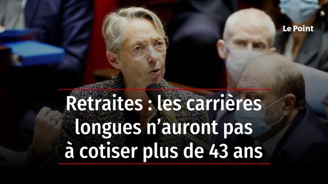 Retraites : les carrières longues n’auront pas à cotiser plus de 43 ans