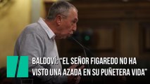 Baldoví: “El señor Figaredo no ha visto una azada en su puñetera vida”