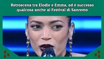 Retroscena tra Elodie e Emma, ed è successo qualcosa anche al Festival di Sanremo