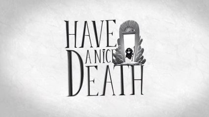 Have a Nice Death - L'après-vie en entreprise : Votre premier jour en tant que PDG