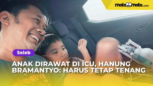 Anak Dirawat di ICU, Hanung Bramantyo Curhat Harus Tetap Tenang: Padahal Jantungnya Koprol