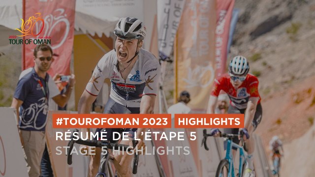 Étape 5 / Stage 5 Highlights - #TourofOman 2023