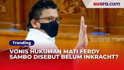 Vonis Hukuman Mati Ferdy Sambo Disebut Belum Inkracht, Apa Maksudnya?