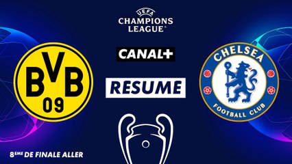 Le résumé de Dortmund / Chelsea - Ligue des Champions (huitième de finale aller)