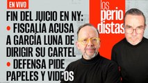 #EnVivo | #LosPeriodistas | EU acusa a García Luna de tener su propio cártel con Fox y Calderón