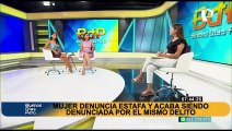 Mujer denuncia estafa y es culpada por el mismo delito