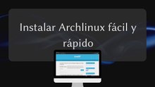 Instalar Archlinux fácil y rápido