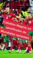 'Caballos Negros' en semifinales de Mundiales recientes - Futbol Total