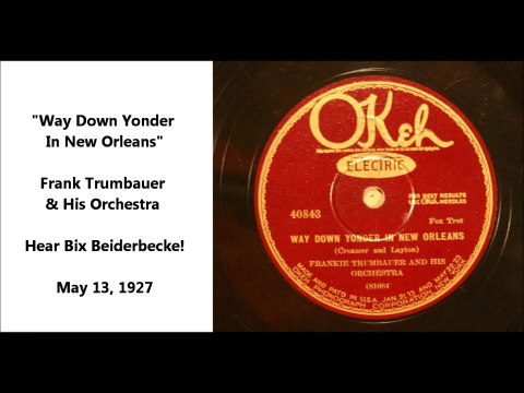 Way Down Yonder In New Orleans - Frank Trumbauer & His Orchestra (Bix Beiderbecke) (1927)