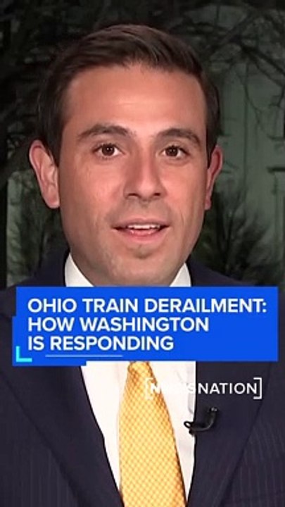 Ohio train derailment_ How Washington is responding