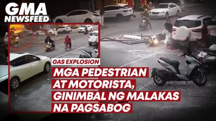 Mga pedestrian at motorista, ginimbal ng malakas na pagsabog | GMA News Feed