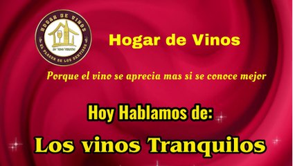 Todo sobre los vinos Tranquilos