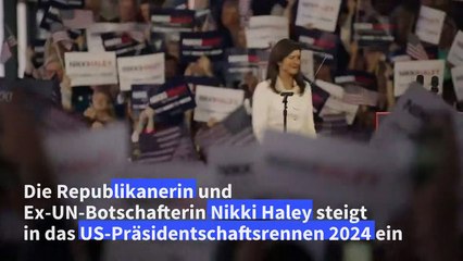Republikanerin Nikki Haley steigt in US-Präsidentschaftsrennen 2024 ein