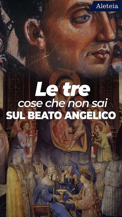 3 “curiosità” sul Beato Angelico