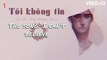 I can't believe (Singer Ung Hoang Phuc) Nhạc Hoa lời Việt Quang Huy Full HD