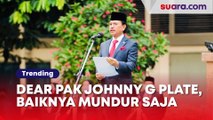 Dear Pak Johnny G Plate, Baiknya Mundur Saja dari Menkominfo Jika Niat Usung Anies
