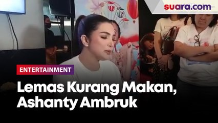 Lemas Kurang Makan, Ashanty Ambruk