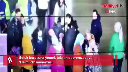 Soluk borusuna yemek takılan depremzedeye ‘Heimlich’ manevrası