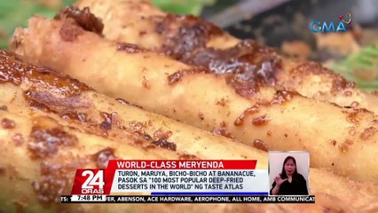 Turon, maruya, bicho-bicho at bananacue, pasok sa "100 Most Popular Deep-fried Desserts in the World" ng Taste Atlas | 24 Oras