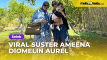 Viral Suster Ameena Diomelin Aurel Hermansyah, Muka Cemberut Disorot: Kayak Jengkel Banget
