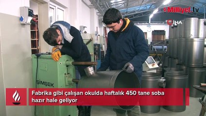 Fabrika gibi çalışan okulda haftalık 450 tane soba hazır hale geliyor