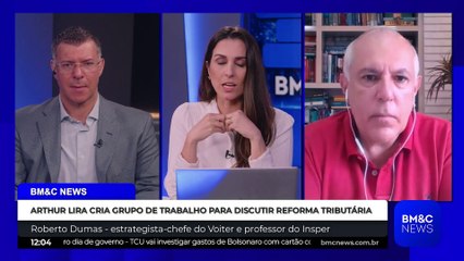 LIRA CRIA GRUPO PARA REFORMAS - ROBERTO DUMAS COMENTA