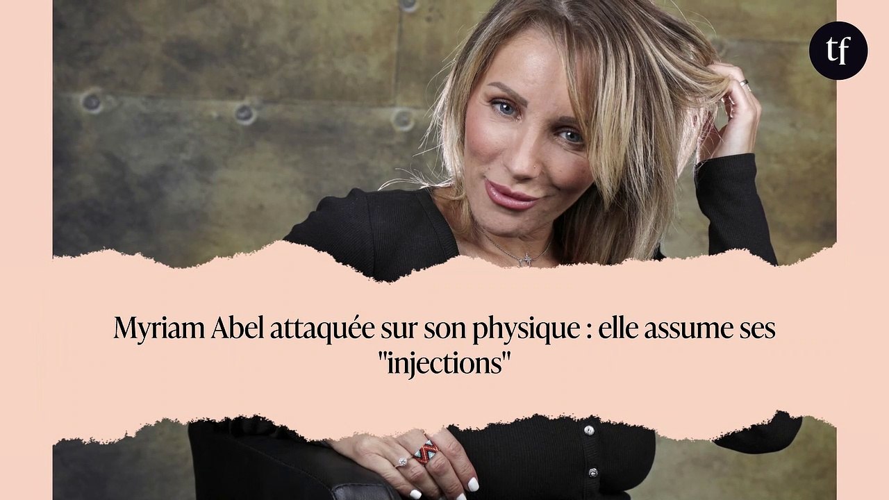 Myriam Abel attaquée sur son physique : elle assume ses "injections"