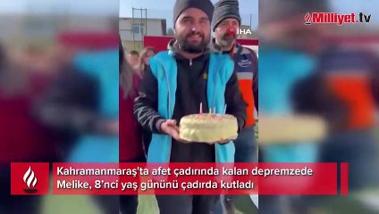 Depremzede Melike’ye çadırda doğum günü sürprizi