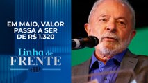 Lula anuncia aumento do salário mínimo atrelado ao crescimento do PIB | LINHA DE FRENTE