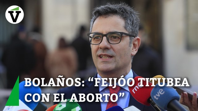 Bolaños cree que Feijóo titubea con el aborto