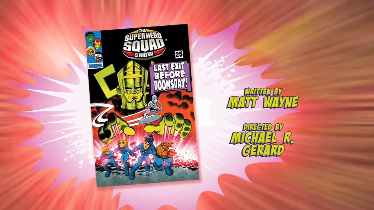 The Super Hero Squad Show - Se1 - Ep25 - Last Exit Before Doomsday! HD Watch