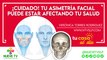 ¡Cuidado! tu asimetría facial puede estar afectando tu salud