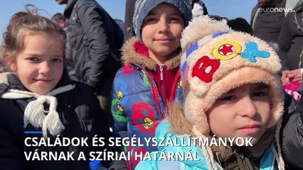 Családok is várnak a segélyszállítmányok számára megnyitott szíriai határon