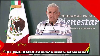 ¡Al Fin! ¡AMLO convoca mega-asamblea! ¡Todos al Zócalo el 20 de noviembre 2021!