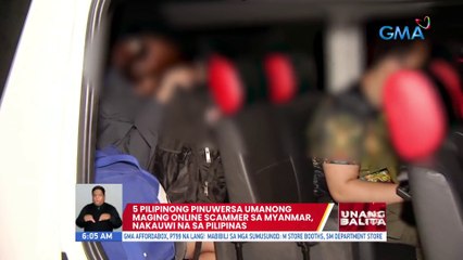 5 Pilipinong pinuwersa umanong maging online scammer sa Myanmar,nakauwi na sa Pilipinas | UB