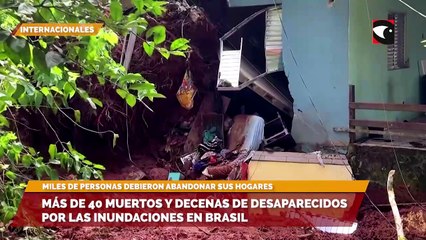 Más de 40 muertos y decenas de desaparecidos por las inundaciones en Brasil