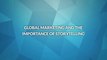 Global Marketing and the Importance of Storytelling