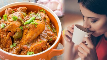 चिकन खाने के बाद चाय पीनी चाहिए या नहीं | Chicken Khane Baad Chai Pina Sahi Hai Ya Nahi | Boldsky
