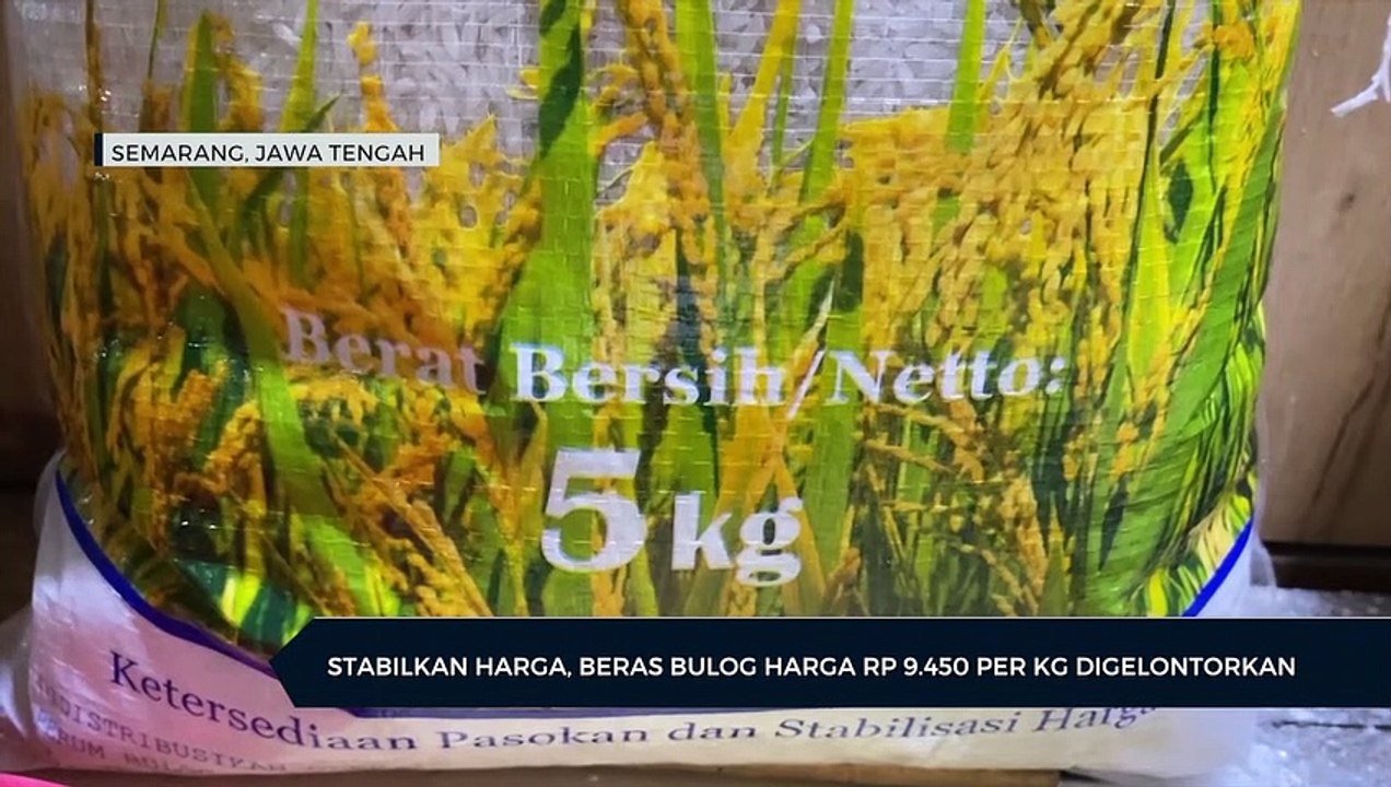 Stabilkan Harga, Beras Bulog Harga Rp 9.450 Per Kg Digelontorkan ...