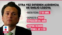 Por cuarta ocasión, difieren audiencia de Emilio Lozoya por caso agronitrogenados