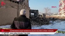 Depremden kurtulup Konya'ya gelen ailenin evinde yangın çıktı: Yedi kişi öldü