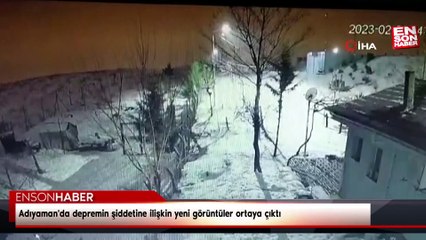 Adıyaman'da depremin şiddetine ilişkin yeni görüntüler ortaya çıktı