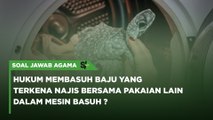 Bolehkah membasuh baju yang terkena najis bersama pakaian lain dalam mesin basuh?