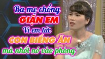 Nàng dâu CỘC TÍNH nhốt con nhỏ vào phòng vì BIẾNG ĂN khiến ba mẹ chồng GIẬN TÍM NGƯỜI