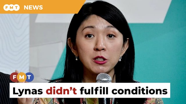 Lynas told us it was able to satisfy conditions, says ex-minister