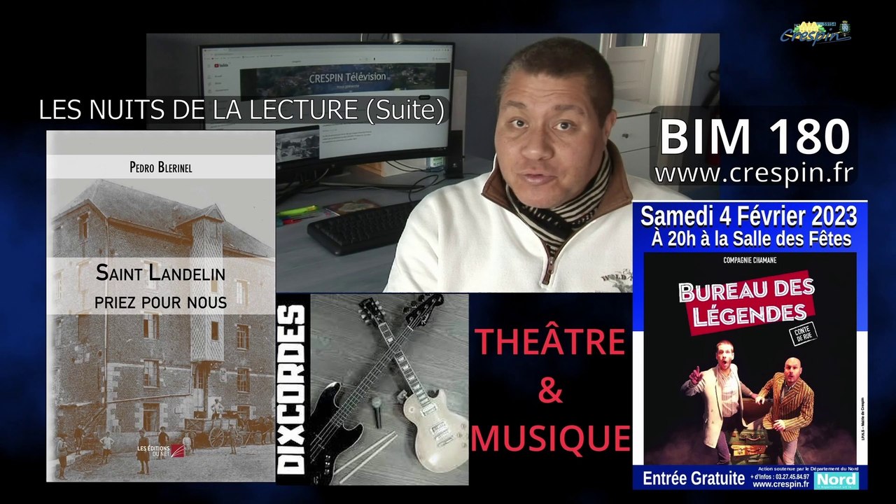 La Bimensuelle 180 (Crespin Télévision) Nuits de la Lecture Suite, Théâtre et Musique.