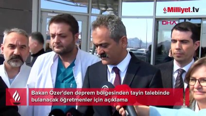 Bakan Özer'den deprem bölgesinden tayin talebinde bulanacak öğretmenler için açıklama